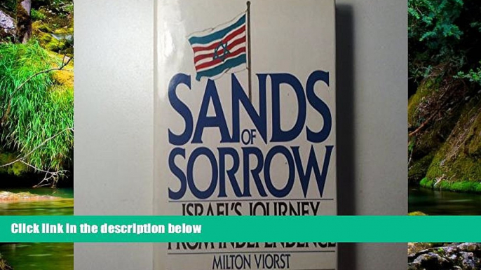 READ FULL  Sands of Sorrow: Israel s Journey from Independence (Icon Editions)  Premium PDF Full