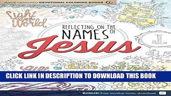[PDF] Reflecting on the Names of Jesus: Jesus-Centered Coloring Book for Adults (Jesus-Centered