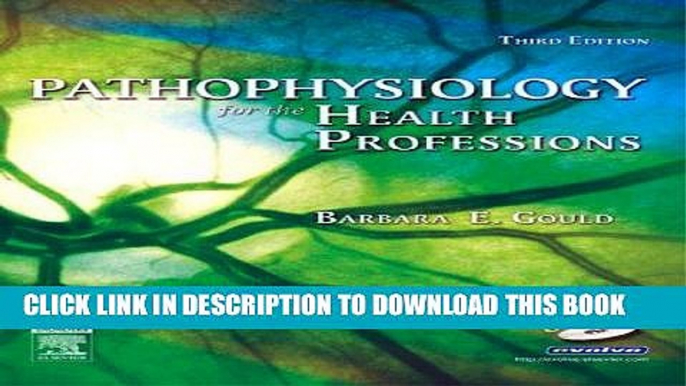 [Read PDF] By Barbara E. Gould MEd - Pathophysiology for the Health Professions (3rd Edition)