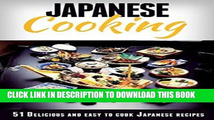 [Free Read] Japanese Cooking: Japanese Cooking Made Simple: 51 Delicious   Easy to Cook Japanese