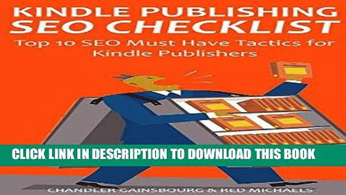 [Read] Ebook KINDLE PUBLISHING SEO CHECKLIST (2016): Top 10 SEO Must Have Tactics for Kindle