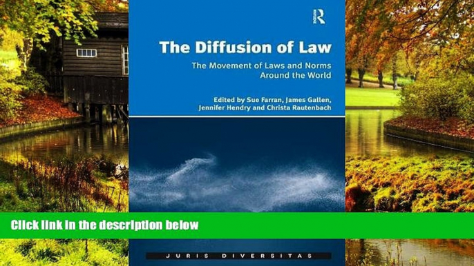 READ FULL  The Diffusion of Law: The Movement of Laws and Norms Around the World (Juris