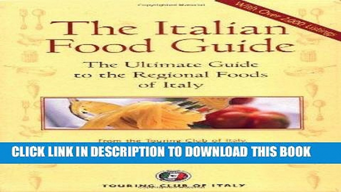 [PDF] The Italian Food Guide: The Ultimate Guide to the Regional Foods of Italy (Dolce Vita)