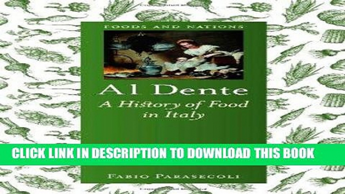 [PDF] Al Dente: A History of Food in Italy (Foods and Nations) Full Colection