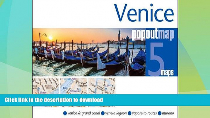 READ BOOK  Venice PopOut Map: Handy, Pocket-sized, Pop-up Map for Venice (PopOut Maps)  BOOK