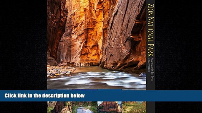 Choose Book Zion National Park: Sanctuary in the Desert (A 10x13 BookÂ©)