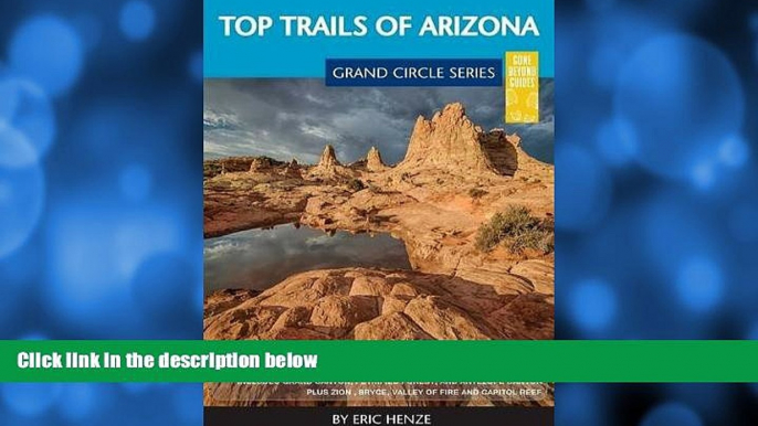 Popular Book Top Trails of Arizona: Includes Grand Canyon, Petrified Forest, Monument Valley,