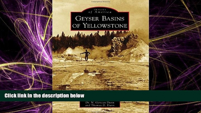 Choose Book Geyser Basins of Yellowstone (Images of America)