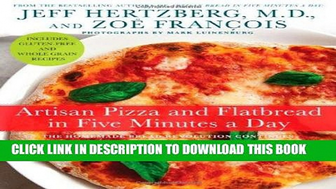 [Read PDF] Artisan Pizza and Flatbread in Five Minutes a Day Ebook Online