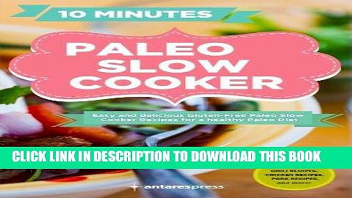 [PDF] Paleo Slow Cooker: 60 Easy and Delicious Gluten-free Paleo Slow Cooker Recipes for a healthy