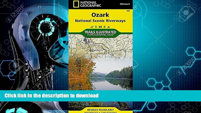 READ BOOK  Ozark National Scenic Riverways (National Geographic Trails Illustrated Map)  BOOK