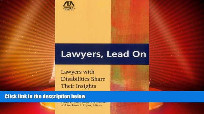 Big Deals  Lawyers, Lead On: Lawyers with Disabilities Share Their Insights  Full Read Most Wanted