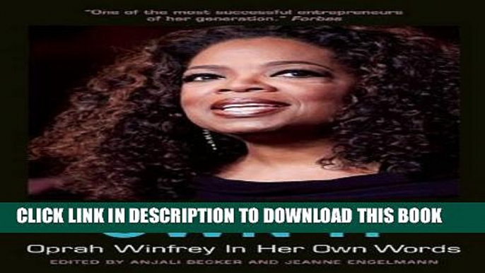 [DOWNLOAD]|[BOOK]} PDF Own It: Oprah Winfrey In Her Own Words (In Their Own Words) New BEST SELLER