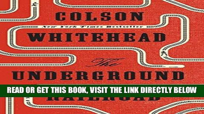 [EBOOK] DOWNLOAD The Underground Railroad (Oprah s Book Club): A Novel PDF