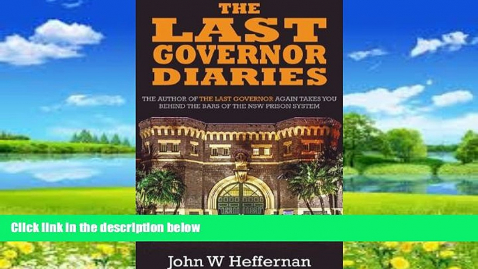 Big Deals  The Last Governor Diaries  Full Ebooks Most Wanted