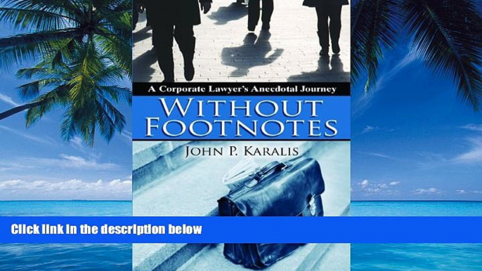 Big Deals  Without Footnotes: A Corporate Lawyers Anecdotal Journey  Full Ebooks Most Wanted