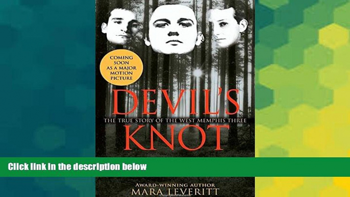 READ FULL  Devil s Knot: The True Story of the West Memphis Three  Premium PDF Online Audiobook