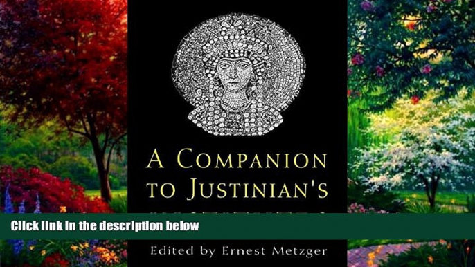 Big Deals  A Companion to Justinian s "Institutes"  Full Ebooks Most Wanted