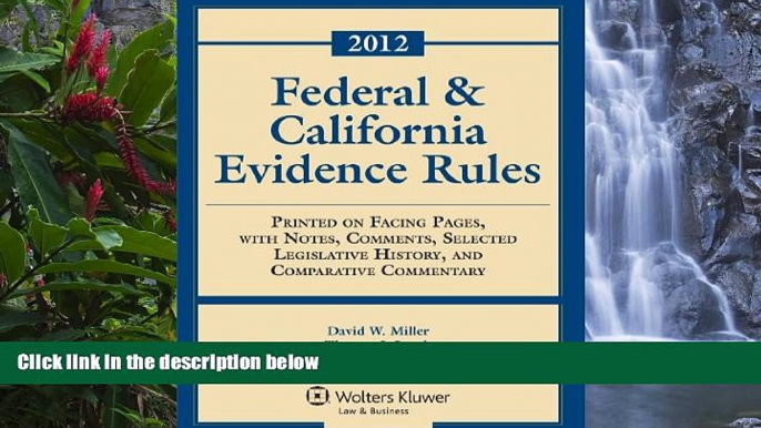 Deals in Books  Federal   California Evidence Rules, 2012 Edition, Statutory Supplement  Premium