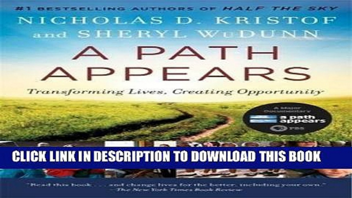 [Read] Ebook A Path Appears: Transforming Lives, Creating Opportunity New Reales