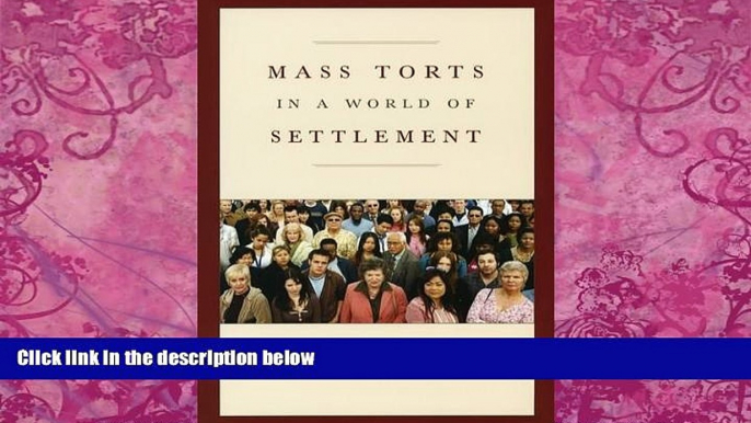 Big Deals  Mass Torts in a World of Settlement  Best Seller Books Most Wanted