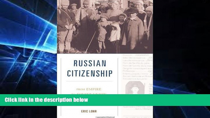 Must Have  Russian Citizenship: From Empire to Soviet Union  READ Ebook Full Ebook