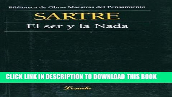 [EBOOK] DOWNLOAD El ser y la nada (Obras Maestras Del Pensamiento) (Spanish Edition) PDF