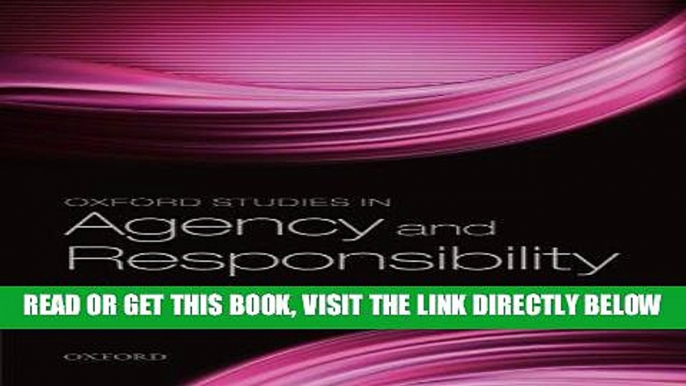 [EBOOK] DOWNLOAD Oxford Studies in Agency and Responsibility, Volume 2:  Freedom and Resentment