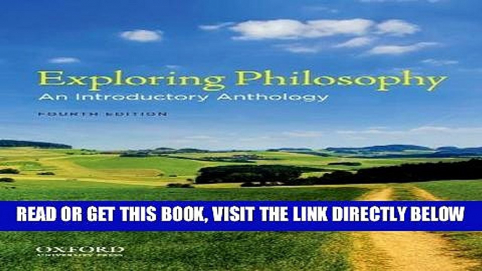 [EBOOK] DOWNLOAD Exploring Philosophy: An Introductory Anthology READ NOW