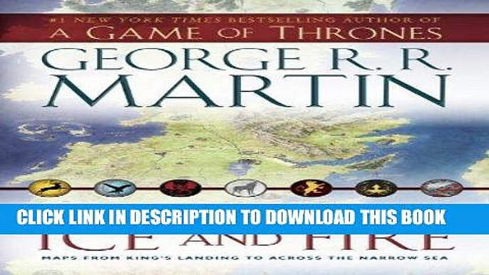 Read Now The Lands of Ice and Fire (A Game of Thrones): Maps from King s Landing to Across the