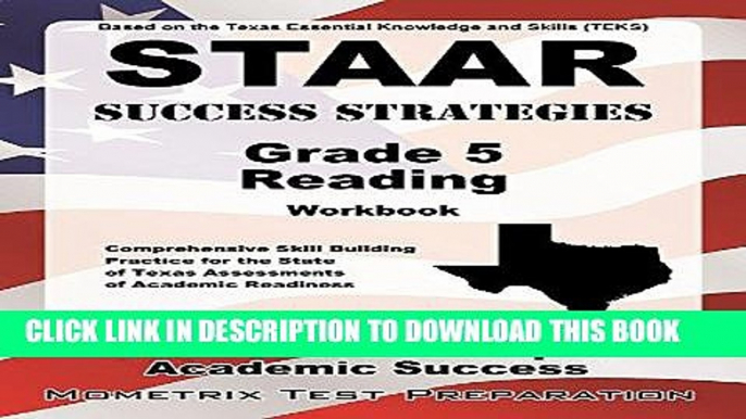 Read Now STAAR Success Strategies Grade 5 Reading Workbook Study Guide: Comprehensive Skill