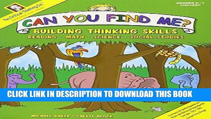 Read Now Can You Find Me?: Building Thinking Skills in Reading, Math, Science   Social Studies K-1