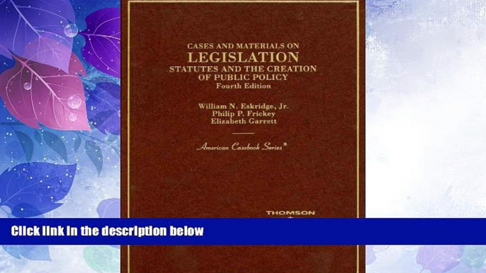 Big Deals  Cases and Materials on Legislation, Statutes and the Creation of Public Policy