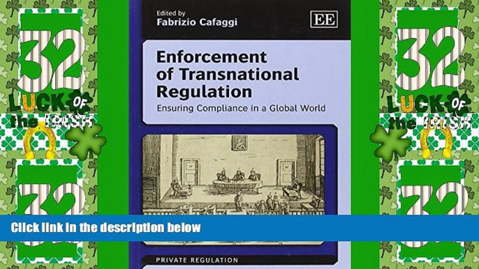 Big Deals  Enforcement of Transnational Regulation: Ensuring Compliance in a Global World (Private