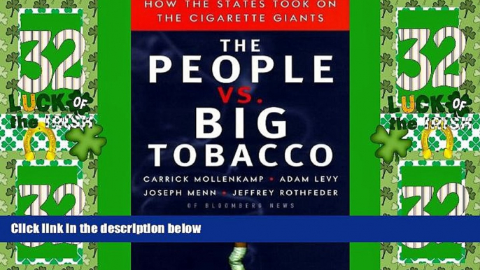 Big Deals  The People Vs. Big Tobacco: How the States Took on the Cigarette Giants  Best Seller