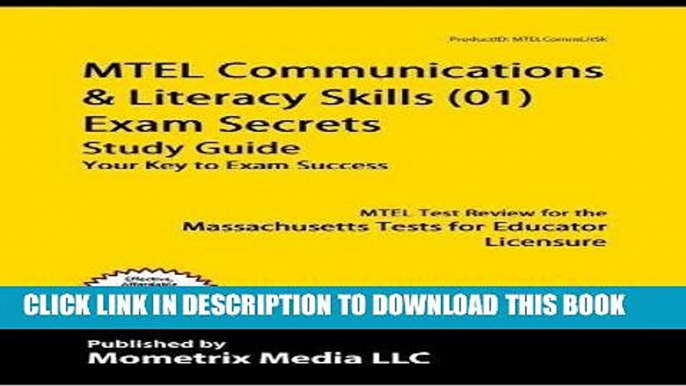 Read Now MTEL Communication   Literacy Skills (01) Exam Secrets Study Guide: MTEL Test Review for