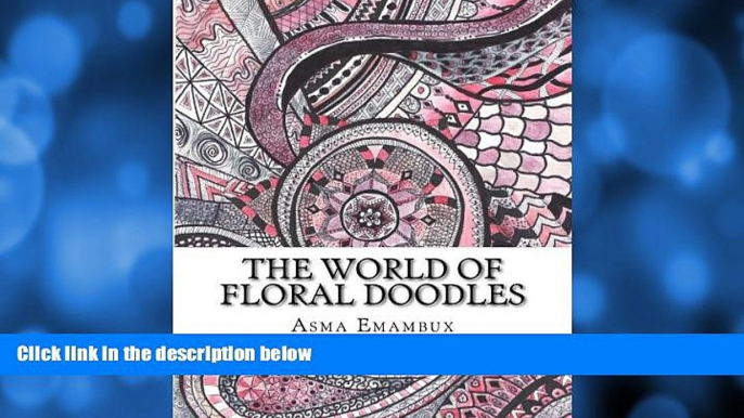 READ book  The World of Floral Doodles: Collection of Floral Doodles for Coloring  FREE BOOOK