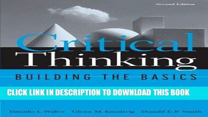 Read Now Critical Thinking: Building the Basics (Study Skills/Critical Thinking) Download Book