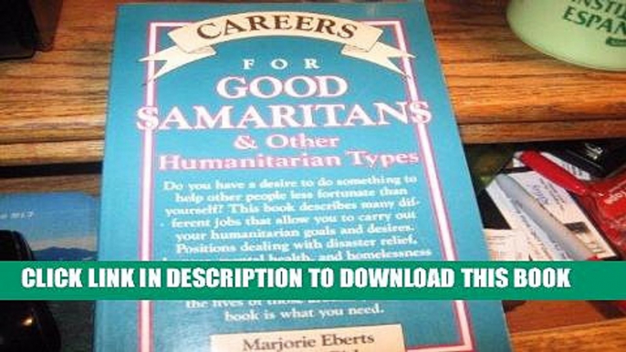 [Read] Ebook Careers for Good Samaritans and Other Humanitarian Types (Vgm Careers for You Series)