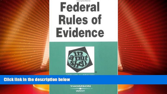 Big Deals  Federal Rules of Evidence in a Nutshell (Nutshell Series)  Full Read Best Seller