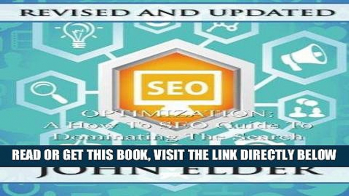 [PDF] FREE SEO Optimization: A How To SEO Guide To Dominating The Search Engines [Download] Online