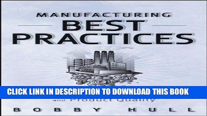 [Free Read] Manufacturing Best Practices: Optimizing Productivity and Product Quality Full Online