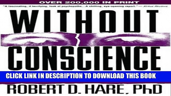 [New] Ebook Without Conscience: The Disturbing World of the Psychopaths Among Us Free Online