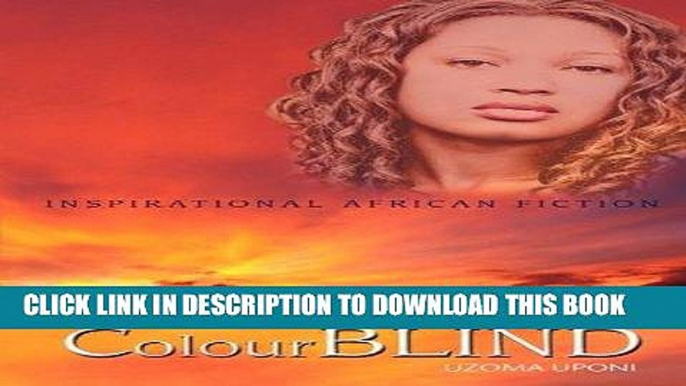 [Free Read] Colourblind: Inspirational African Fiction Full Online