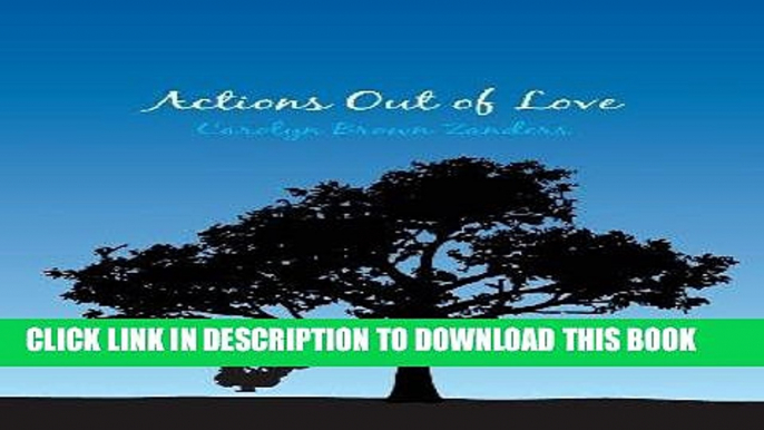 [Free Read] Actions Out of Love Free Online