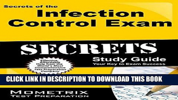 Read Now Secrets of the Infection Control Exam Study Guide: DANB Test Review for the Infection