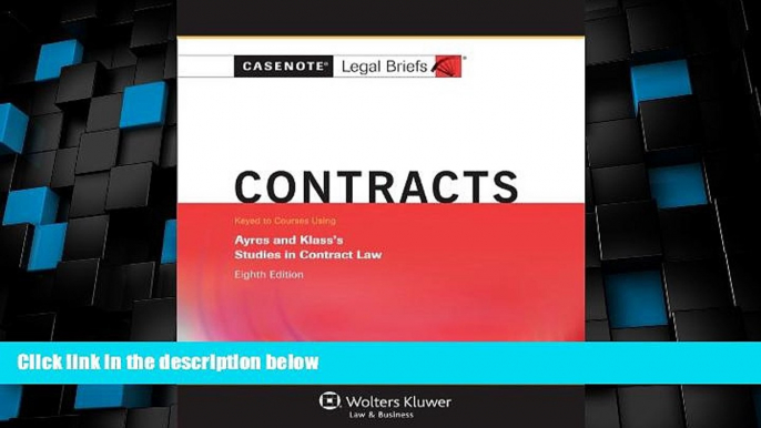 Big Deals  Casenotes Legal Briefs: Contracts, Keyed to Ayres   Klass, Eighth Edition (Casenote