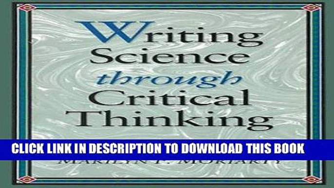 [PDF] Writing Science through Critical Thinking (Jones and Bartlett Series in Logic, Critical