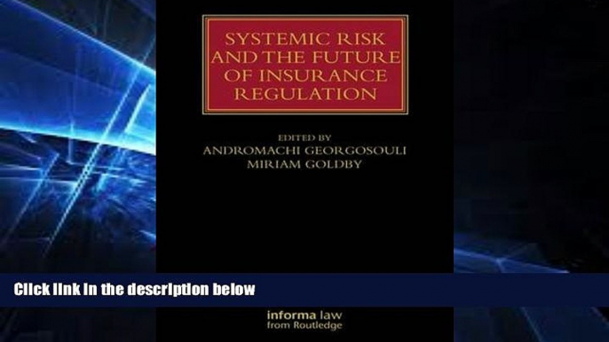 Must Have  Systemic Risk and the Future of Insurance Regulation (Lloyd s Insurance Law Library)