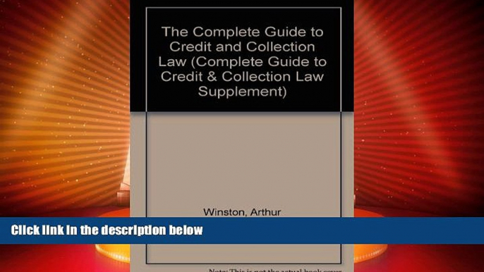 Big Deals  The Complete Guide to Credit and Collection Law (Complete Guide to Credit   Collection